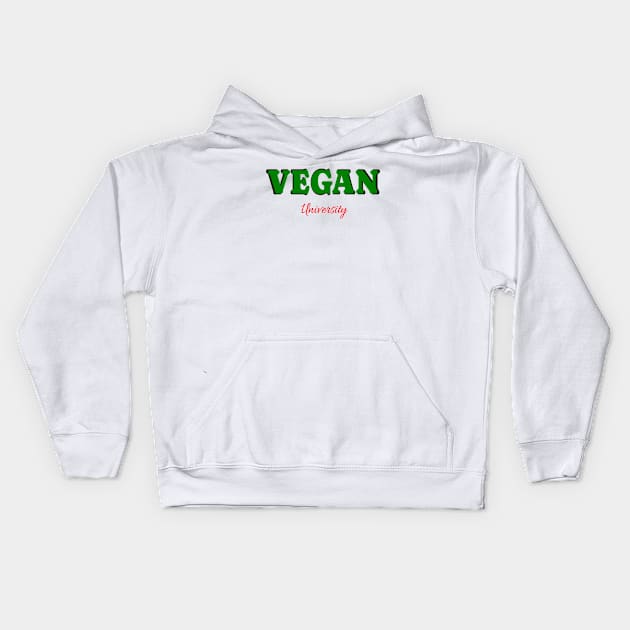 Vegan University funny college Kids Hoodie by fantastic-designs